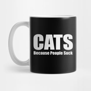 Cats Because People Suck Mug